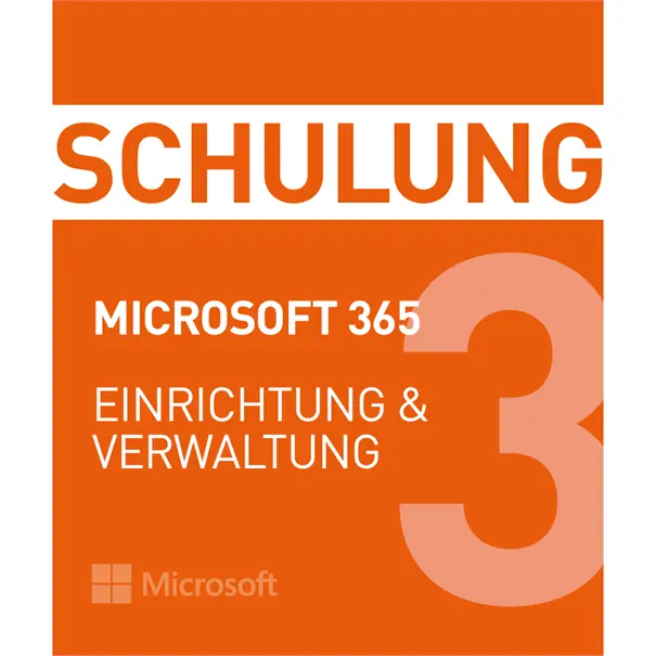 Schulung Microsoft 365 - Einrichtung & Verwaltung Termin: 03.08.26 - 05.08.26