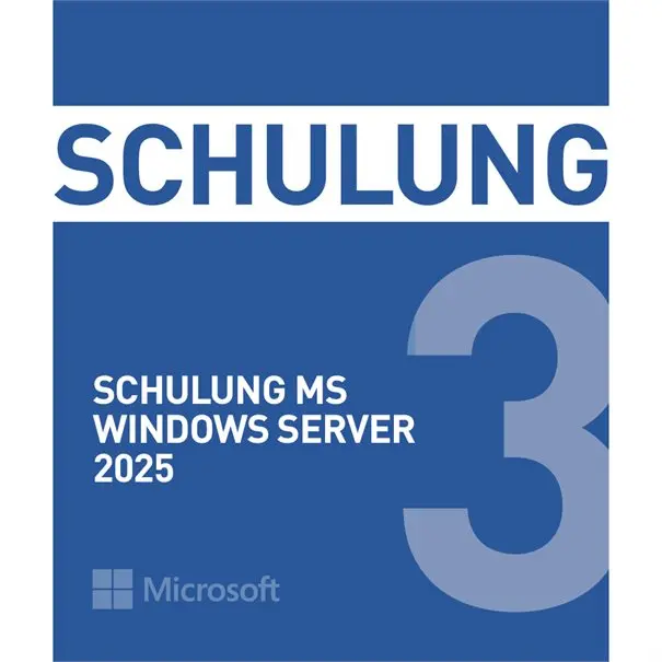 Schulung MS Windows Server 2025 Termin:  07.09.26 . 09.09.26