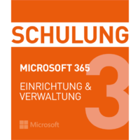 Schulung Microsoft 365 - Einrichtung & Verwaltung Termin:  22.06.26 - 24.06.26